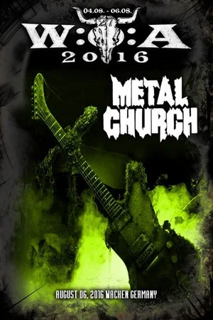 Постер: Metal Church - Live at Wacken Open Air Aug 6, 2016
