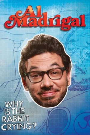 Постер: Al Madrigal: Why is the Rabbit Crying?