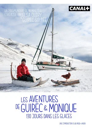 Постер: Les Aventures de Guirec & Monique, 130 jours dans les glaces