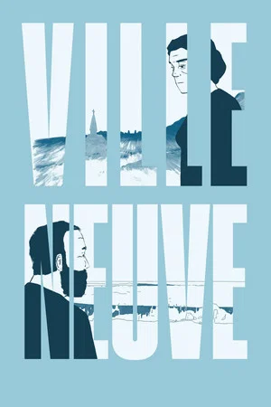 Постер: Ville Neuve