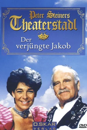 Постер: Peter Steiners Theaterstadl - Der verjüngte Jakob
