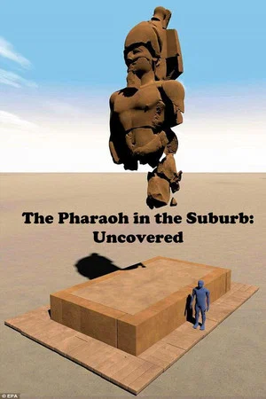 Постер: The Pharaoh in the Suburb: Uncovered
