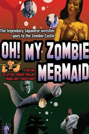 Постер: Oh! My Zombie Mermaid