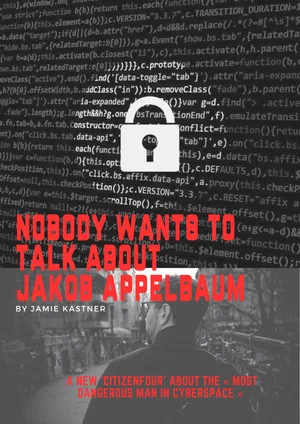 Постер: Nobody Wants to Talk About Jacob Appelbaum