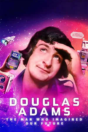 Постер: Douglas Adams: The Man Who Imagined Our Future