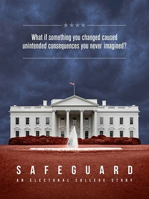 Постер: Safeguard: An Electoral College Story