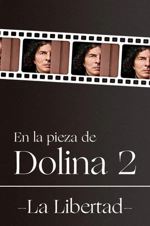 Постер: En la pieza de Dolina 2 - La Libertad