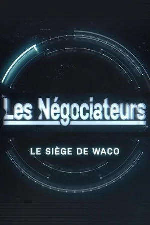 Постер: Les négociateurs - Le siège de Waco