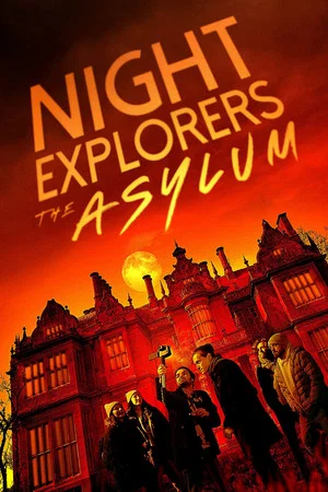 Постер: Night Explorers: The Asylum
