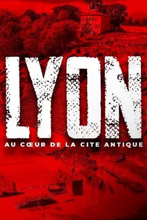 Постер: Lyon, au cœur de la cité antique