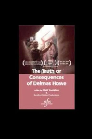 Постер: The Truth or Consequences of Delmas Howe