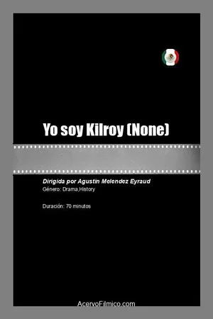 Постер: Yo soy Kilroy