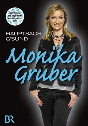 Постер: Monika Gruber: Hauptsach' g'sund