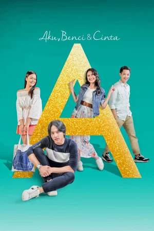 Постер: A: Aku, Benci & Cinta