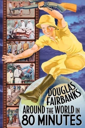 Постер: Around the World in 80 Minutes with Douglas Fairbanks