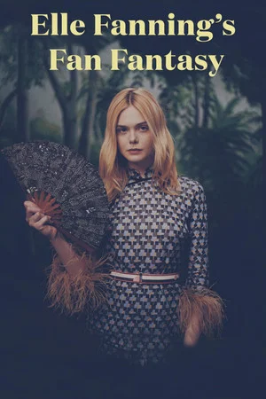 Постер: Elle Fanning's Fan Fantasy