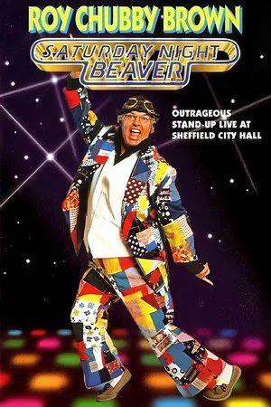 Постер: Roy Chubby Brown: Saturday Night Beaver