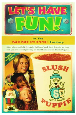 Постер: Let's Have Fun! At The Slush Puppie Factory