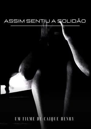 Постер: Assim sentiu a solidão