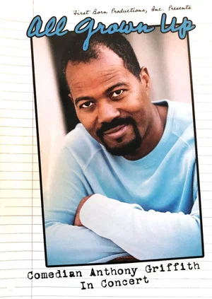 Постер: All Grown Up - Comedian Anthony Griffith In Concert