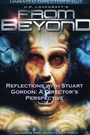 Постер: Reflections with Stuart Gordon: A Director's Perspective