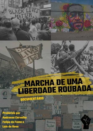 Постер: Marcha de Uma Liberdade Roubada