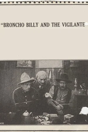 Постер: Broncho Billy and the Vigilante