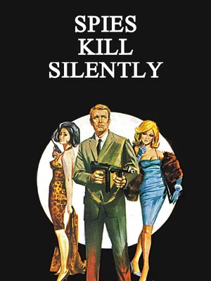 Постер: Spies Kill Silently