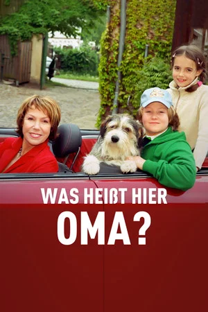Постер: Was heißt hier Oma!