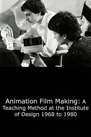 Постер: Animation Film Making: A Teaching Method at the Institute of Design 1968 to 1980