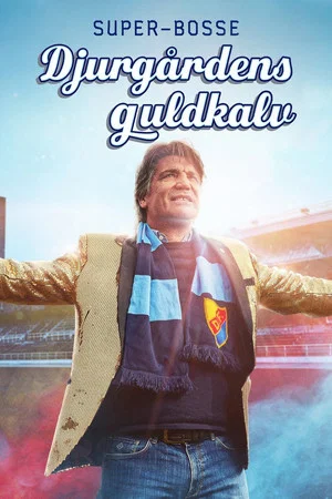 Постер: Super-Bosse: Djurgårdens guldkalv