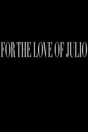 Постер: For the Love of Julio